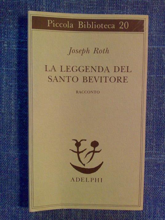 Joseph Roth - LA LEGGENDA DEL SANTO BEVITORE 2003 - copertina