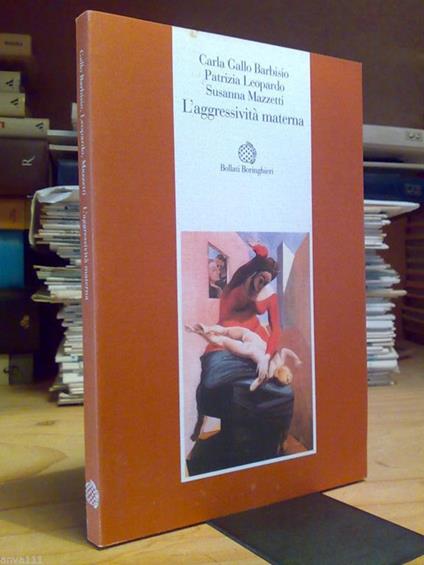 Aa.Vv. - L' Aggressività Materna - Bollati Boringhieri 1993 / 1°Ed - copertina