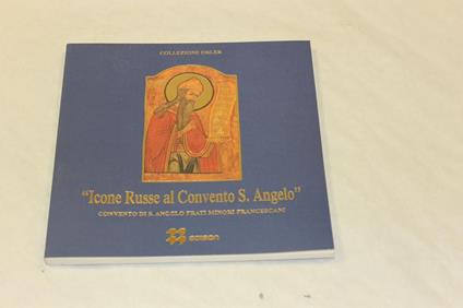 Icone Russe al Convento S. Angelo. Collezione Orler - copertina