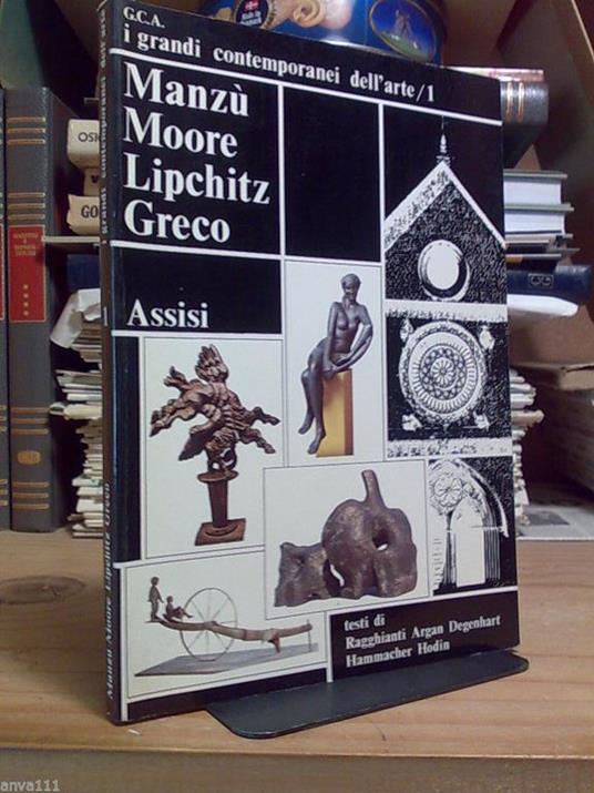 I I Grandi Contemporanei Dell' Arte / 1 - Manzú, Moore, Lipchitz, Greco - - copertina