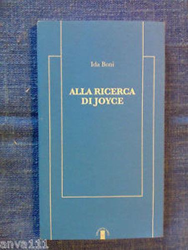 Ida Boni - ALLA RICERCA DI JOYCE - 2001 - 1°ed - copertina