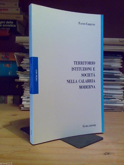 F. Cozzetto - TERRITORIO, ISTITUZIONI E SOCIETà NELLA CALABRIA MODERNA - 1987 - copertina