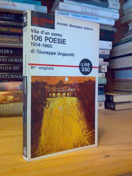 Giuseppe Ungaretti - VITA DI UN UOMO - 106 poesie - copertina