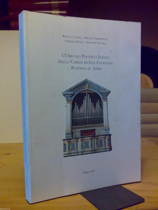 L' L' organo PACIFICO INZOLI nella Chiesa di San Giovanni Battista in ADRO (BS) - copertina