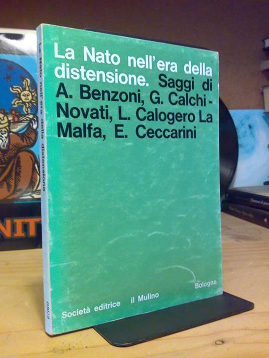 La La Nato Nell' Era Della Distensione - Saggi Vari - Il Mulino 1966 - 1°Ed - copertina