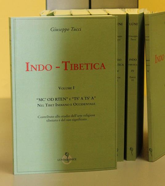 Giuseppe Tucci. Indo - Tibetica - Giuseppe Tucci - 3