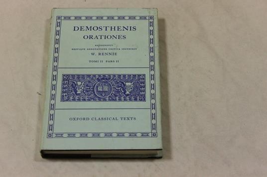 Demothenis. Orationes. Tomi II- parts I/Tomi II parts II. 2 Volumi - 2