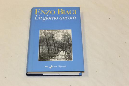 Enzo Biagi. Un giorno ancora. Rai-Eri, Rizzoli - copertina