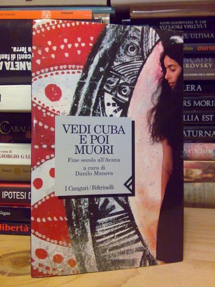 Manera Danilo - VEDI CUBA E POI MUORI - 1997 1°ed - copertina