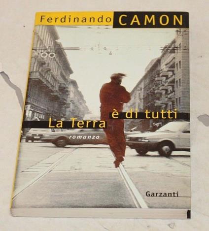 Ferdinando Camon - La Terra È Di Tutti - Ferdinando Camon - copertina