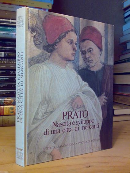 Prato, Nascita E Storia Di Una Città Di Mercanti 1983 - copertina