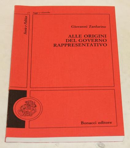 Alle origini del governo rappresentativo. L'ideologia costituzionale di Destutt de Tracy - Giovanni Zanfarino - copertina