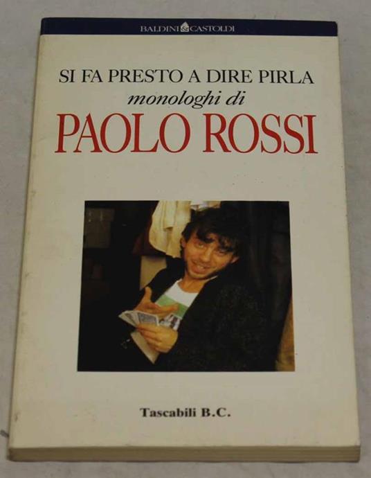 si fa presto a dire pirla - Paolo Rossi - copertina