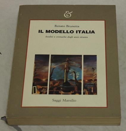 Il Il modello Italia. Analisi e cronache degli anni Ottanta - Renato Brunetta - copertina