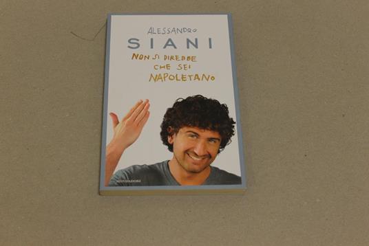 Non si direbbe che sei napoletano - Alessandro Siani - copertina