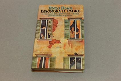 Disonora il padre - Enzo Biagi - copertina