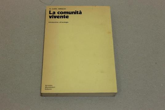 La La comunità vivente. Introduzione all'ecologia - S. Carl Hirsch - copertina