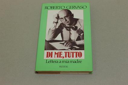 Di me, tutto - Roberto Gervaso - copertina