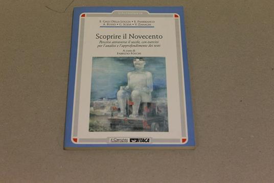 Scoprire il Novecento. Percorsi attraverso il secolo - Ernesto Galli Della Loggia,Angelo Panebianco,Alessandro Russo - copertina