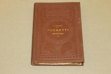 Vincenzo Monti-Poemetti mitologici - Vincenzo Monti - copertina