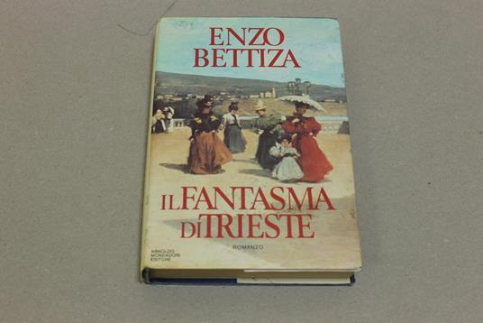 Il fantasma di Trieste - Enzo Bettiza - copertina