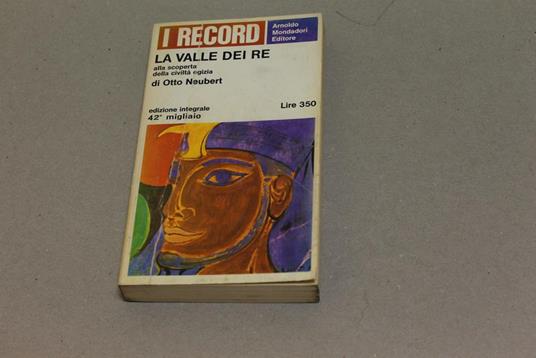 La La Valle dei Re alla scoperta della civiltà egizia - Otto Neubert - copertina