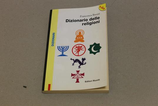 Dizionario delle religioni. Storia, divinità, concetti. Con floppy disk - Francesca Brezzi - copertina