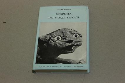 Scoperta dei mondi sepolti - André Parrot - copertina