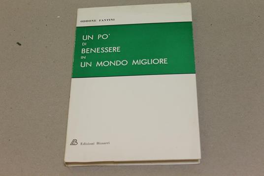 Un Un pò di benessere in un mondo migliore - Oddone Fantini - copertina
