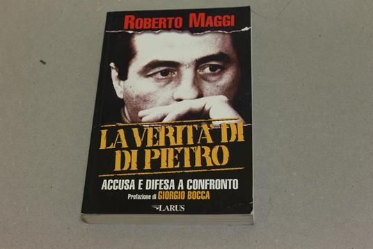La La verità di Di Pietro. Accusa e difesa a confronto - Roberto Maggi - copertina