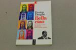 Bella ciao. Diario di un anno che poteva anche andare peggio