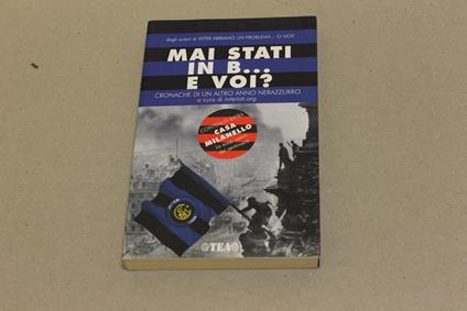 Mai stati in B... e voi? Cronache di un altro anno neroazzurro - copertina