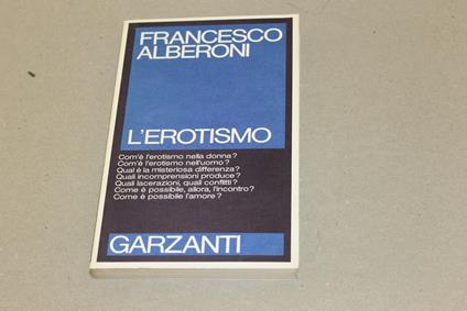 Francesco Alberoni-L'erotismo - Francesco Alberoni - copertina