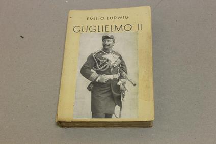 Guglielmo II - Emil Ludwig - copertina