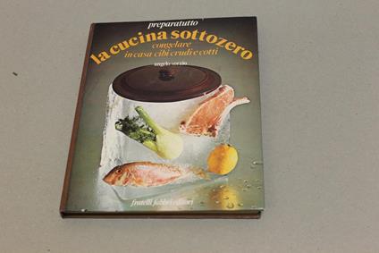 La cucina sottozero - Angelo Sorzio - copertina