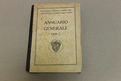 Annuario generale 1929 della federazione nazionale fascista dell'industria del cemento, calce e gesso - copertina