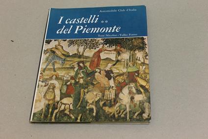 I I castelli del Piemonte vol. II - Toni Nicolini - copertina