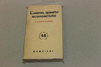 L' L' uomo, questo sconosciuto - Alexis Carrel - copertina
