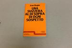 Una Una svizzera al di sopra di ogni sospetto
