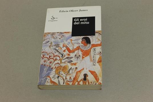 Gli Gli eroi del mito - Edwin O. James - copertina