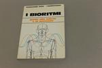I I bioritmi - Guida alla salute e al successo