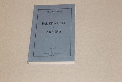 Faust Kelly-Arsura - Flann J. O'Brien - copertina
