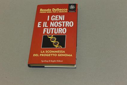 I I geni e il nostro futuro - Renato Dulbecco - copertina