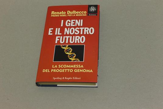 I I geni e il nostro futuro - Renato Dulbecco - copertina