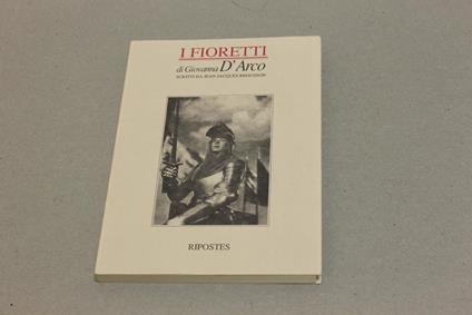 I I fioretti di Giovanna D'Arco - Jean-Jacques Waltz - copertina