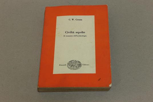 Civiltà sepolte - C. W. Ceram - copertina