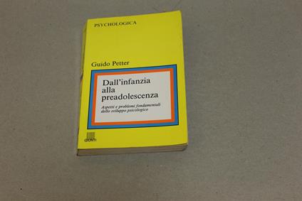 Dall'infanzia alla preadolescenza - Guido Petter - copertina