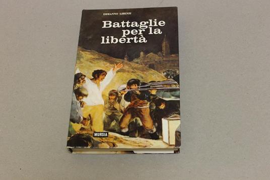 Battaglie per la libertà - Ermanno Libenzi - copertina