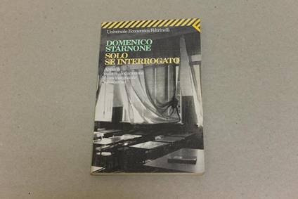 Solo se interrogato - Domenico Starnone - copertina