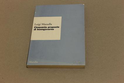 Cinquanta proposte di buongoverno - Luigi Mazzella - copertina